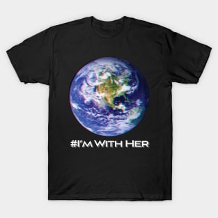 'I'm With Her Mother Earth' Earth Day Planet Earth T-Shirt
